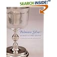 Palmetto Silver: Riches of the South : A Celebration of South Carolina Silver