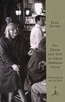 The Death and Life of Great American Cities (Modern Library Series)