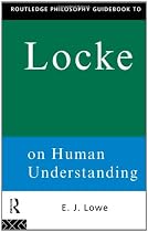 Routledge Philosophy Guidebook to Locke on Human Understanding