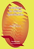 Languages for System Specification: Selected Contributions on UML, SystemC, System Verilog, Mixed-Signal Systems, and Property Specifications from ... and Property Specification from FDL'03