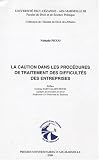 La caution dans les procédures de traitement des difficultés des entreprises