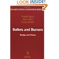 Boilers and Burners: Design and Theory (Mechanical Engineering Series) by Prabir Basu, Cen Kefa, and Louis Jestin