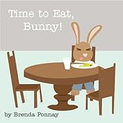 Time to Eat, Bunny! (Time for Bunny!)