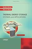 Thermal Energy Storage: Systems and Applications