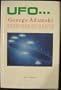 Ufo George Adamski Their Man on Earth (UFO Factbooks Series)