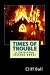 Times of Trouble: a Christian fiction End Times thriller novel by Cliff Ball