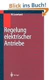 Regelung elektrischer Antriebe