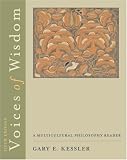 Voices of Wisdom: A Multicultural Philosophy Reader (with InfoTrac)