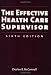 Book cover of The Effective Health Care Supervisor, Sixth Edition.