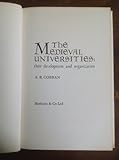 The medieval universities : their development and organization