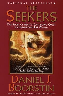 [(Seekers: The Story of Man's Continuing Quest to Understand His World)] [Author: Daniel J Boorstin] published on (March, 2000)