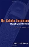The Cellular Connection: A Guide to Cellular Telephones