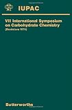 Carbohydrate chemistry 7 : plenary lectures presented at the 7th International Symposium on Carbohydrate Chemistry held at Bratislava, Czechoslovakia, 5-9 August 1974 [organised by the] Organic Chemis