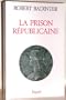 La Prison r�publicaine:(1871-1914)