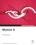 Apple Pro Training Series: Motion 5