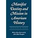 Manifest Destiny and Mission in American History