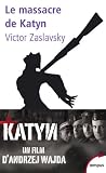 Le massacre de Katyn : Crime et mensonge