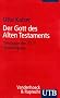 Der Gott des Alten Testaments. Band 1-3: Der Gott des Alten Testaments: Der Gott des Alten Testaments. Theologie des AT 1: Grundlegung: Tl 1 (Uni-Taschenb�cher S): TEIL 1