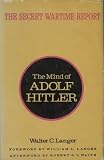 The Mind of Adolf Hitler: The Secret Wartime Report (0465046207) by Langer, Walter Charles