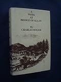 A week at Bridge of Allan : comprising an account of the spa, and a series of six excursions to the interesting scenery of central Scotland
