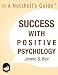 Success with Positive Psychology (In A Nutshell Guide)