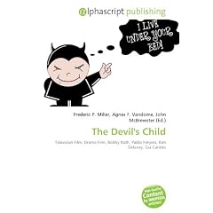 The Devil's Child: Television Film, Drama Film, Bobby Roth, Pablo Fenjves, Kim Delaney, Gia Carides