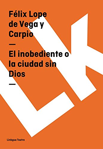 El inobediente o la ciudad sin Dios (Spanish Edition)
