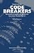 Voices of The Codebreakers: Personal Accounts of the Secret Heroes of World War II