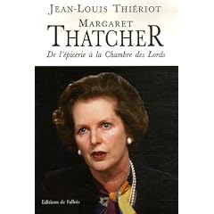Margaret Thatcher : De l'�picerie � la Chambre des Lords