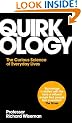 Quirkology: The Curious Science Of Everyday Lives