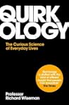 Quirkology: The Curious Science of Ev...