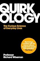 Quirkology: The Curious Science Of Everyday Lives