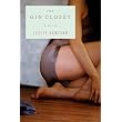 The Gin Closet ~ Leslie Jamison