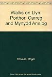 Am dro yn Llŷn : Porthor, Carreg a Mynydd Anelog = Walks on Llŷn : Porthor, Carreg and Mynydd Anelog