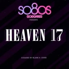 So80s Presents Heaven 17 (Curated By Blank &Jones)