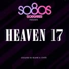 So80s Presents Heaven 17 (Curated By Blank &Jones)