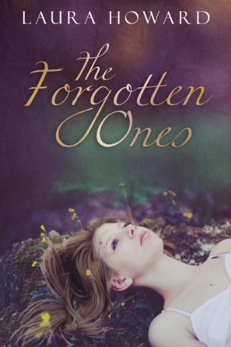 The Forgotten Ones (The Danaan Trilogy) by Laura Howard