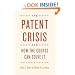 The Patent Crisis and How the Courts Can Solve It