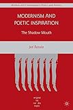 Modernism and poetic inspiration : the shadow mouth
