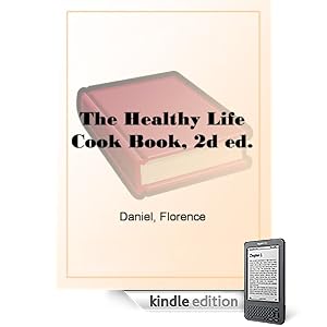 The Healthy Life Cook Book, 2d ed.