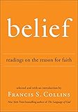 Belief: Readings on the Reason for Faith