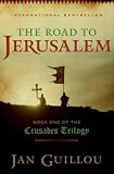 The Road to Jerusalem: Book One of the Crusades Trilogy