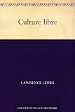 Culture libre (French Edition)