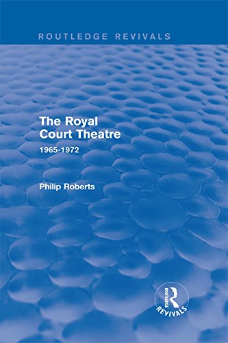 The Royal Court Theatre (Routledge Revivals): 1965-1972
