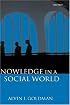 Knowledge in a Social World