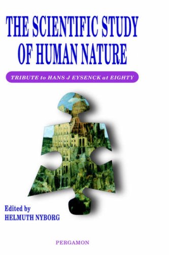 The Scientific Study of Human Nature: Tribute to Hans J. Eysenck at Eighty