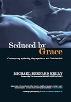 Seduced by Grace: Contemporary spirituality, Gay experience and Christian faith
