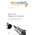 Spannende Biografien schreiben: Anleitung mit Beispielen und �ber 300 Schl�sselfragen