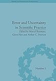 Error and uncertainty in scientific practice