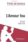 L'Amour fou de André Breton (Fiche de lecture)